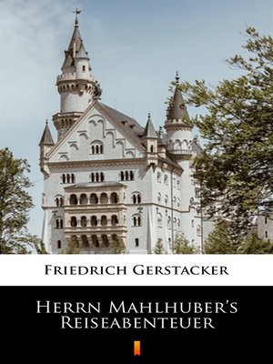 cover image of Herrn Mahlhuber's Reiseabenteuer